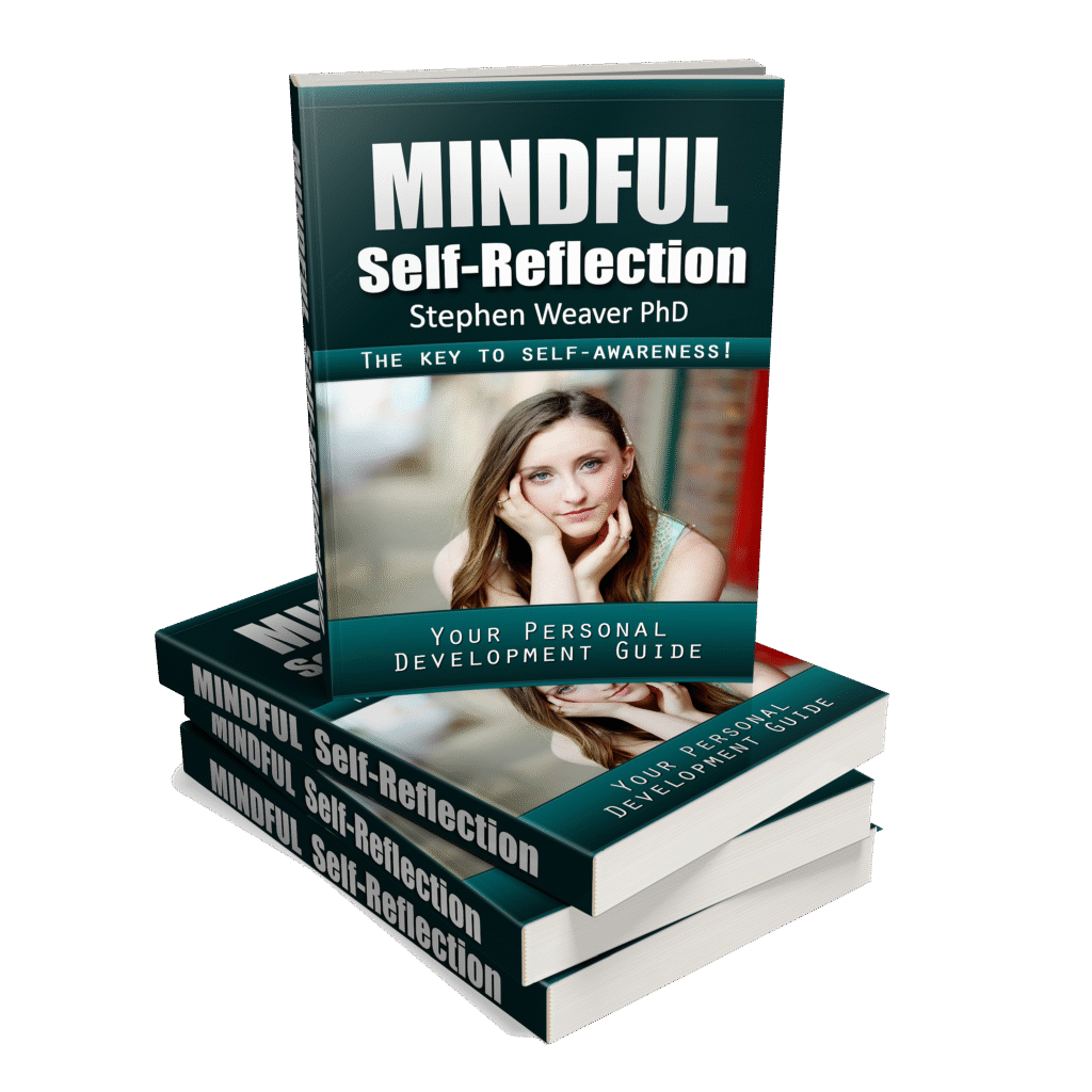 Mindful Self-Reflection by Stephen Weaver PhD