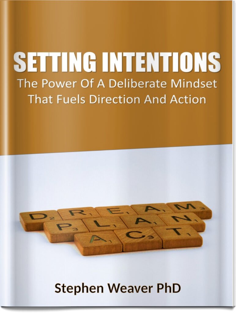 Setting Intentions by Stephen Weaver PhD
