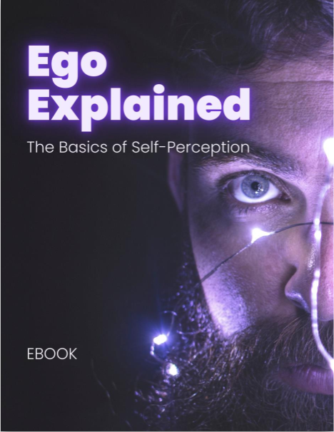The Ego Explained - The Basics of Self-Perception