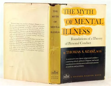 Thomas Szasz The Myth of Mental Illness
