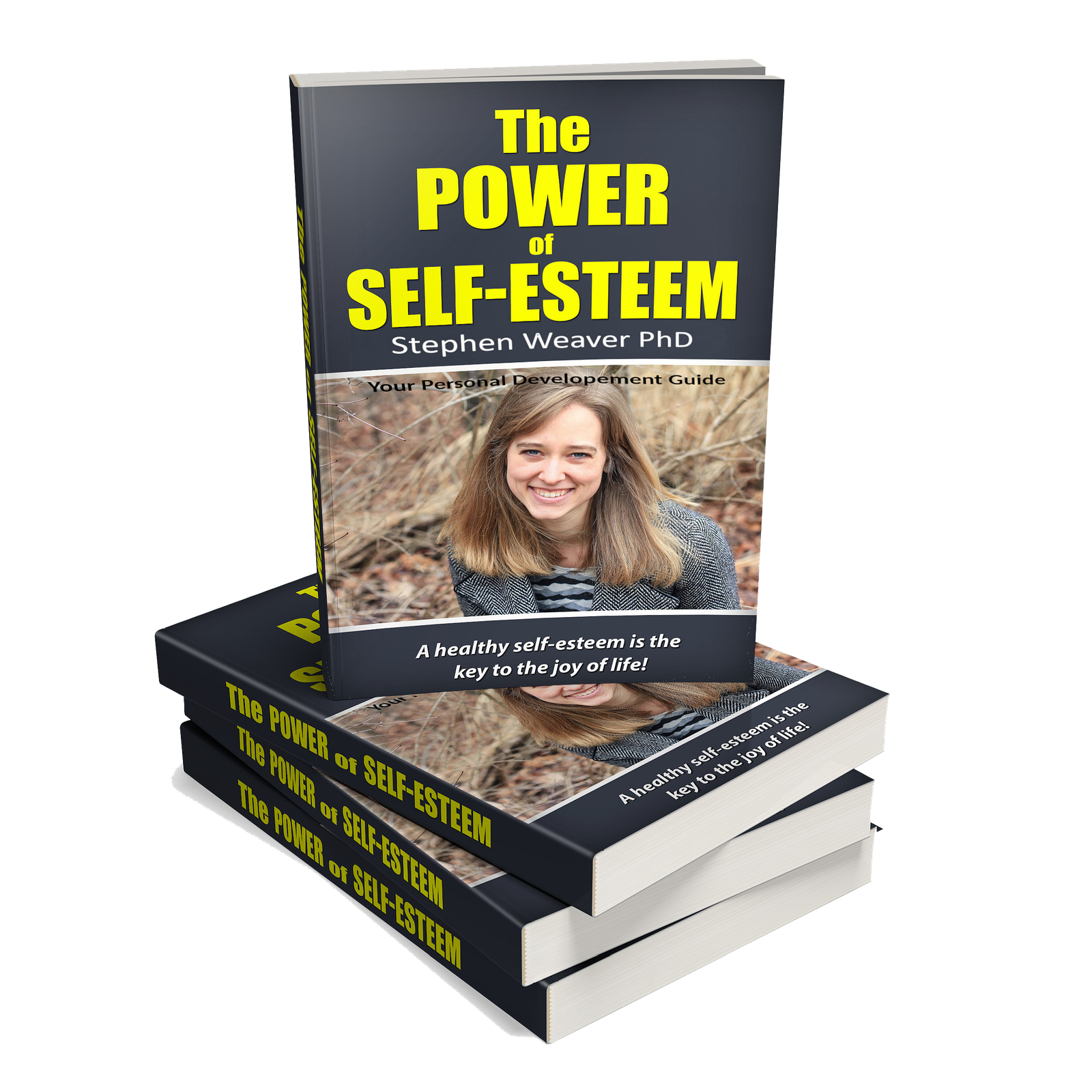 The Power of Self-Esteem by Stephen Weaver PhD